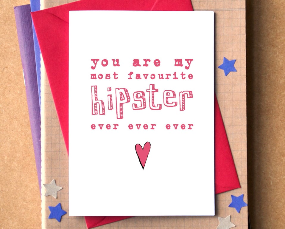 My Favourite Hipster Ever Funny Card