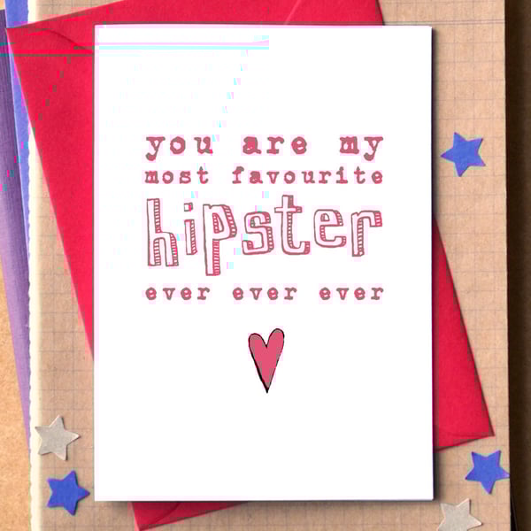 My Favourite Hipster Ever Funny Card