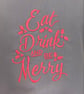 Chef Style Apron In Grey Embroidered with 'Eat Drink & Be Merry' - Image 3