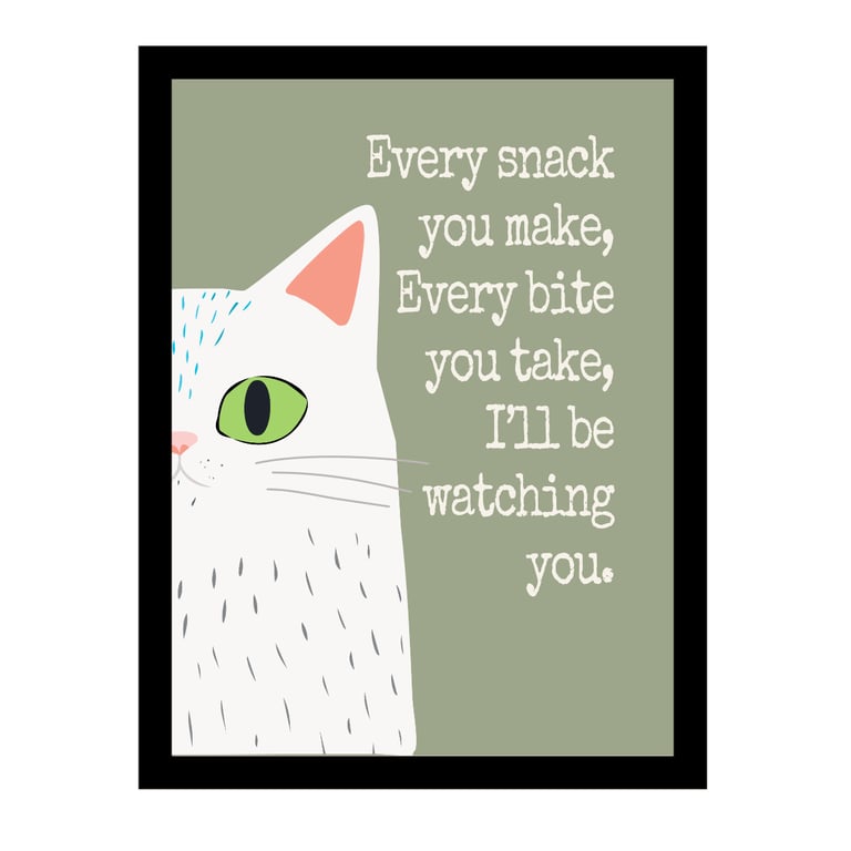 Funny White Cat Print - Every snack you make ... - Green Wall Art
