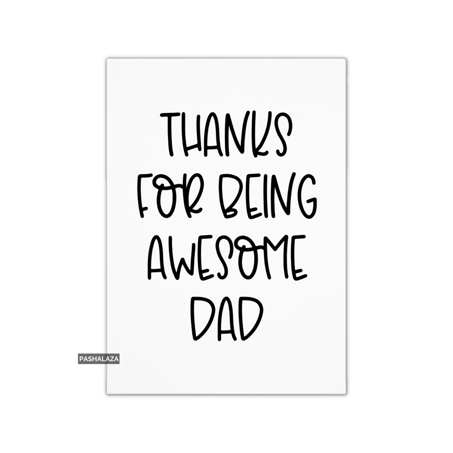 Funny Father's Day Card - Novelty Greeting Card For Dad - Being Awesome