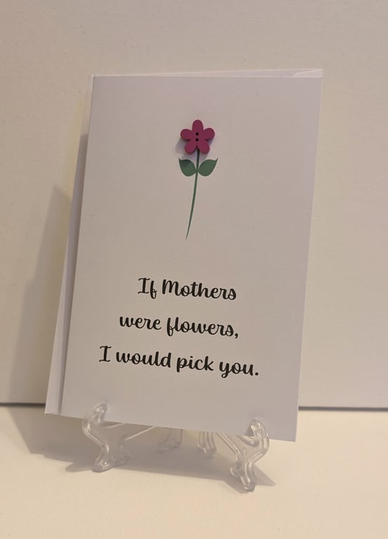 If mothers were flowers I would pick you button flower greetings card 