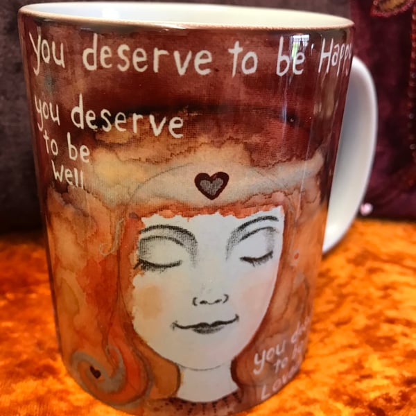 Mug of my painting "You deserve to be loved"