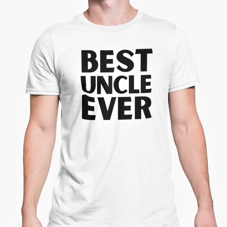 Best Uncle Ever T Shirt Novelty Uncle Birthday Funny Gift