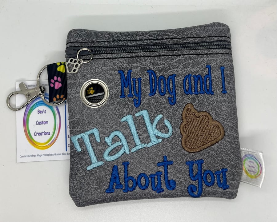 My Dog and i talk, Embroidered Poo bag dispenser. 