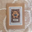 Hand-stitched Baby Card -Teddy Bear - New Baby - Textile Card - Congratulations