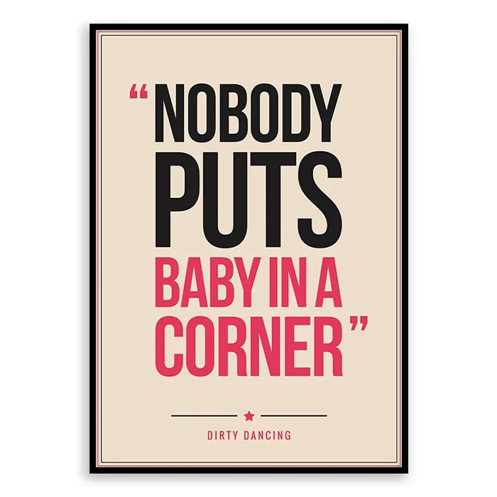 Dirty Dancing Quote Poster Print - Retro Typography Wall Art
