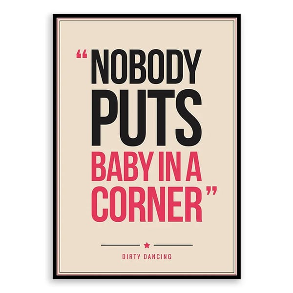 Dirty Dancing Quote Poster Print - Retro Typography Wall Art