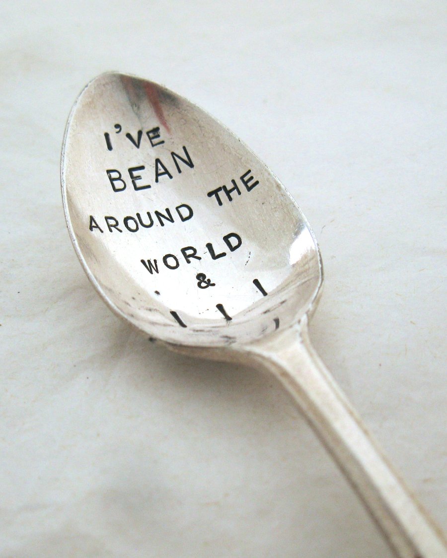 I've Bean Around the World, coffeespoon with terrible pun, handstamped