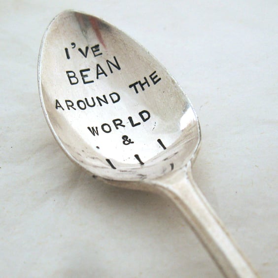 I've Bean Around the World, coffeespoon with terrible pun, handstamped