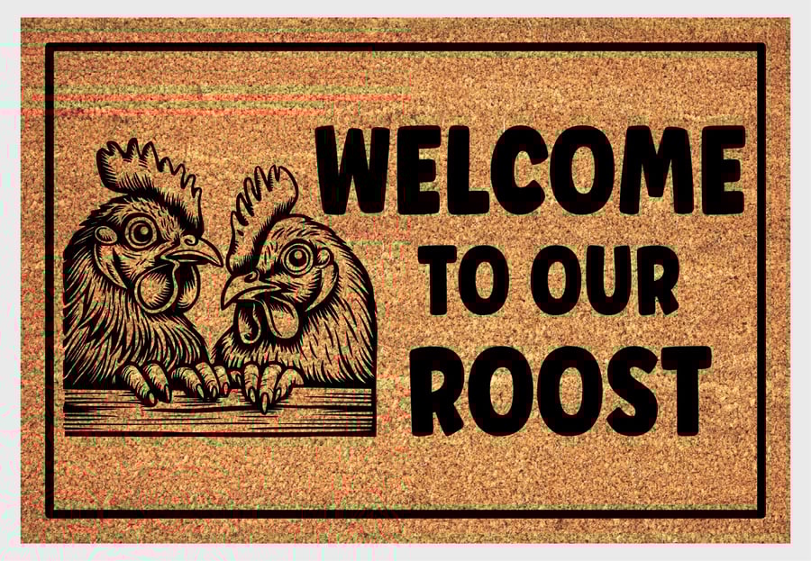 Welcome To Our Roost Door Mat No.1 - Chicken Welcome Mat - 3 Sizes