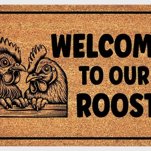 Welcome To Our Roost Door Mat No.1 - Chicken Welcome Mat - 3 Sizes