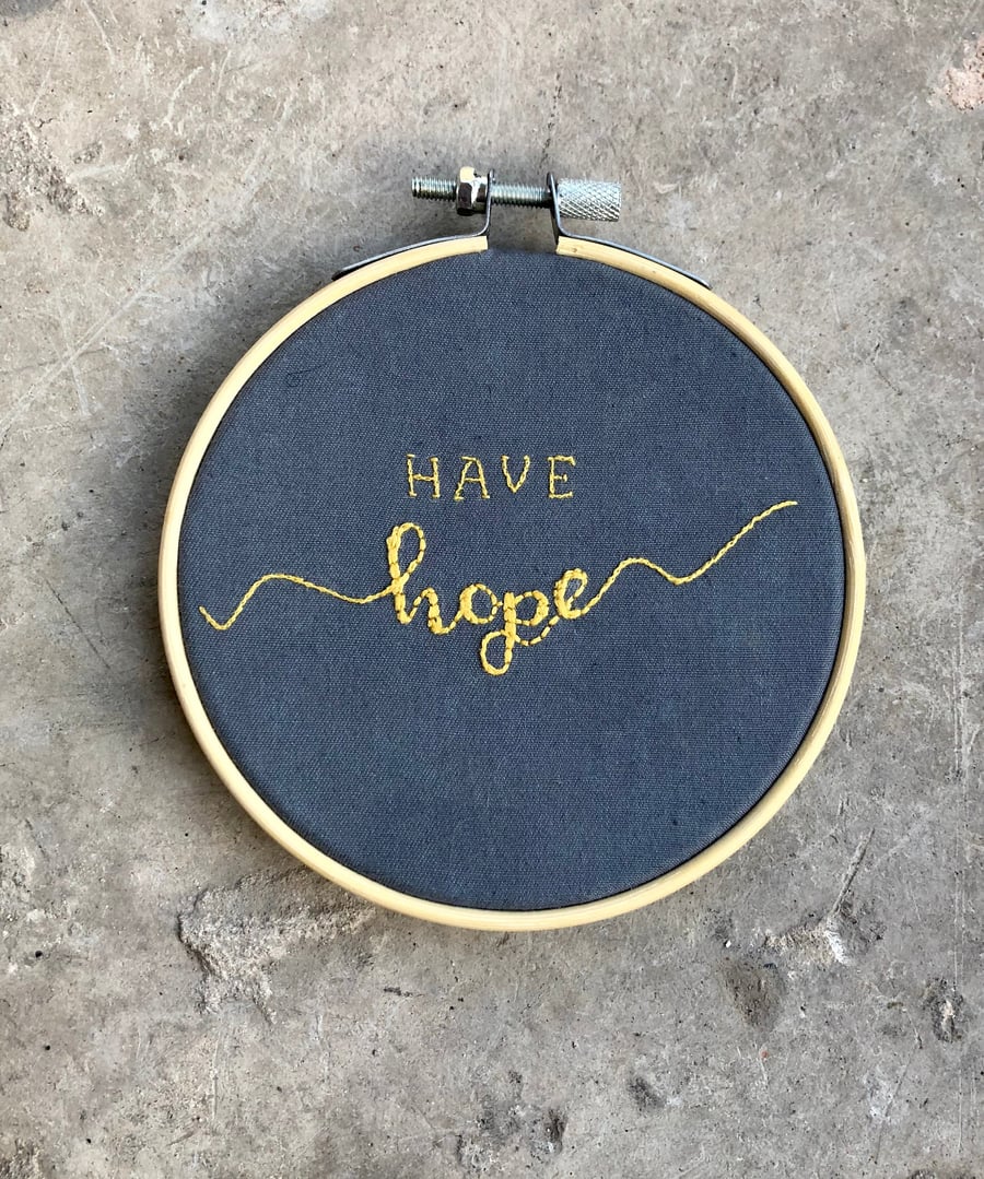 Have Hope, Handmade Embroidery Hoop, Wall Hanging, Personalised Embroidery Art