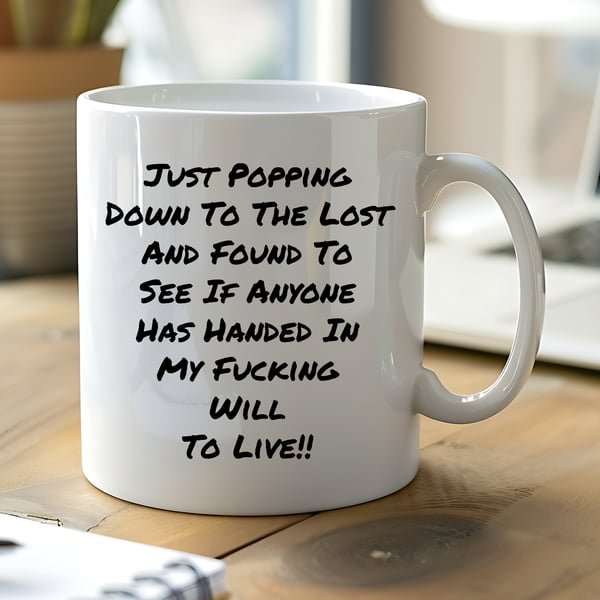 Funny Office Mug – Lose the Will to Live at Work – Cheeky Sweary Coffee Mug