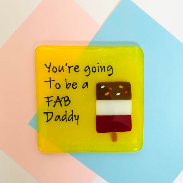 Fathers Day Coasters - You're going to be a FAB dad