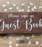 Wooden 'Please sign our Guest Book' Wedding Sign Rustic 