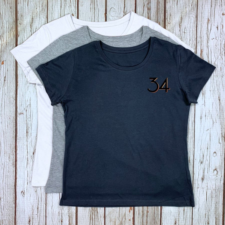 Womens age T-Shirt- Personalise your age. Ladies Organic TShirt sizes XS- 2XL. '