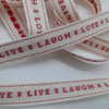 3 metres East of India ribbon Live, laugh, love 