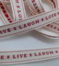 3 metres East of India ribbon Live, laugh, love 