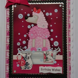 Poodle Birthday Card Soap Suds Bath Pink Pampered Dog 3D Luxury Handmade