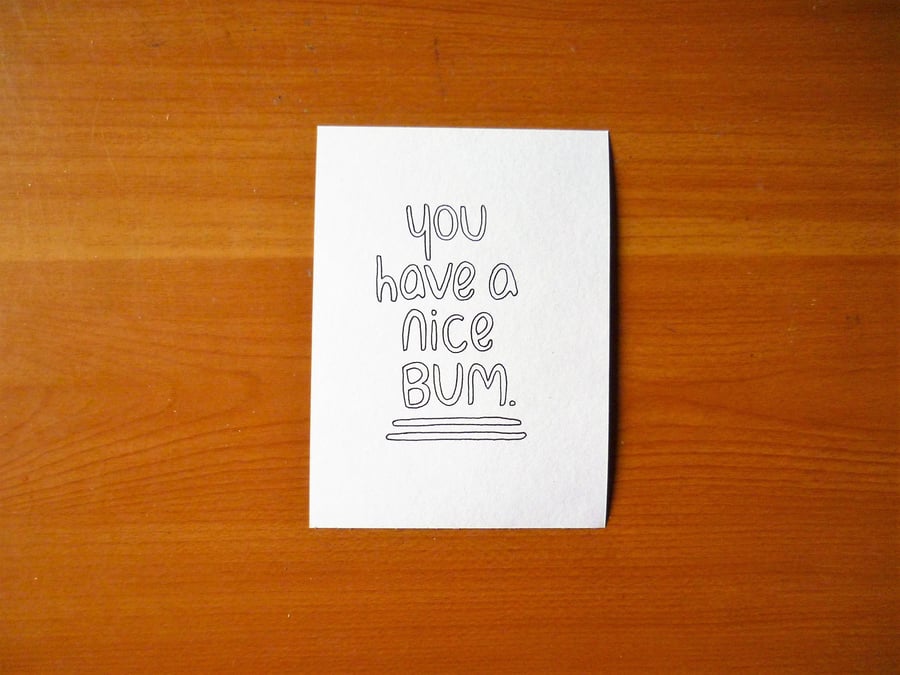 Free Postage - 'You have a nice bum' hand drawn postcard