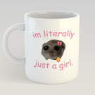 I'm Literally Just A Girl Valentines Girlfriend Meme Gift Funny 11oz Mug