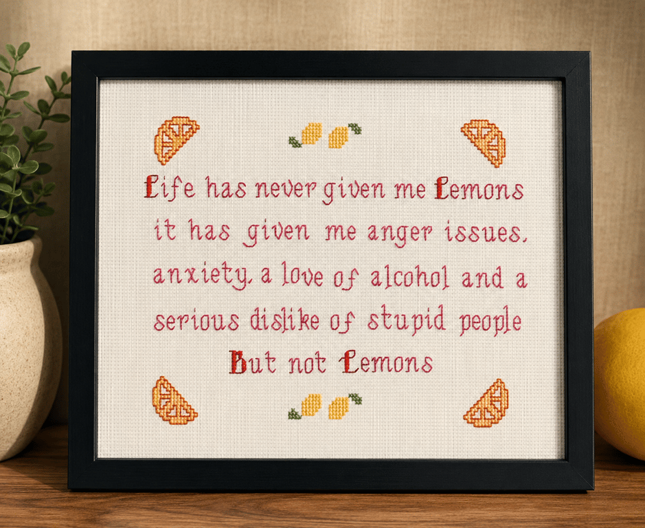 Handmade Framed Cross Stitch – Life Has Never Given Me Lemons 