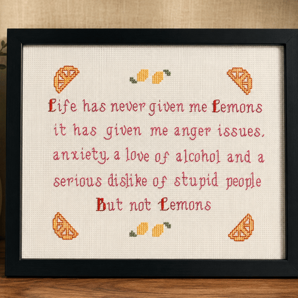 Handmade Framed Cross Stitch – Life Has Never Given Me Lemons 