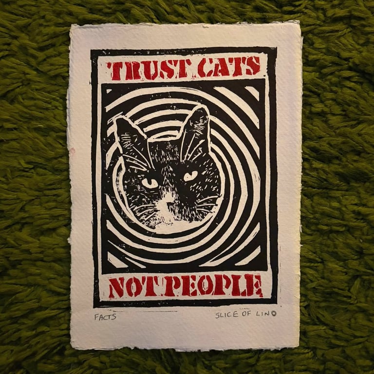 Trust Cats, Not People. Lino print 