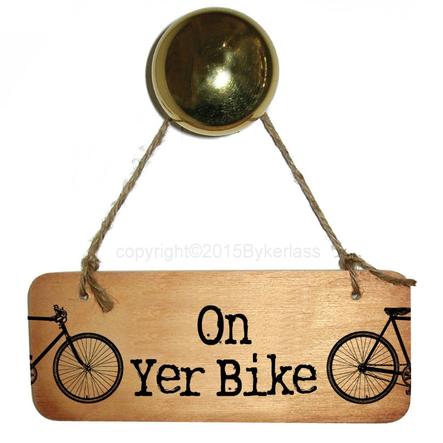 On Yer Bike Sign