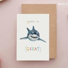 You're so Great Birthday Card - Funny Great White Shark, Ocean Greetings Cards