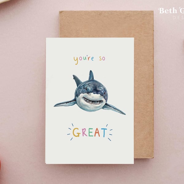 You're so Great Birthday Card - Funny Great White Shark, Ocean Greetings Cards