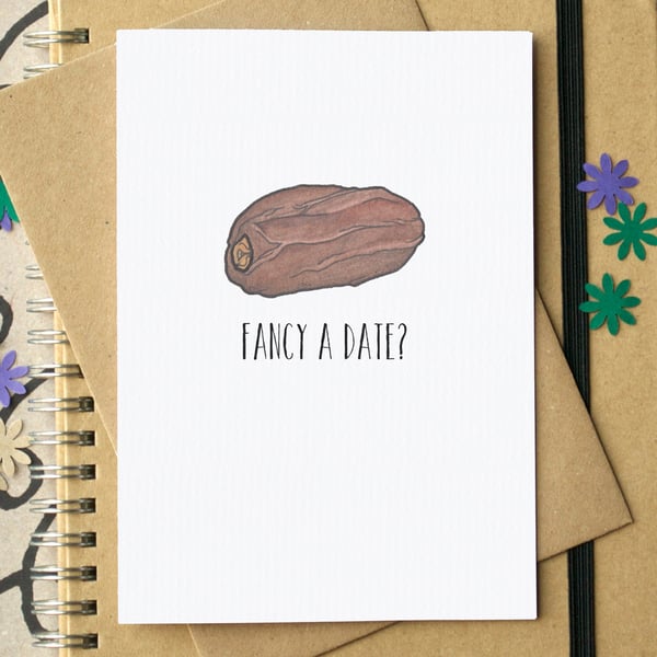 Funny "Fancy a Date" Card