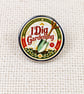 I Dig Gardening - Garden Themed Badge - Large Resin Topped Pin Badge 2 - Image 1