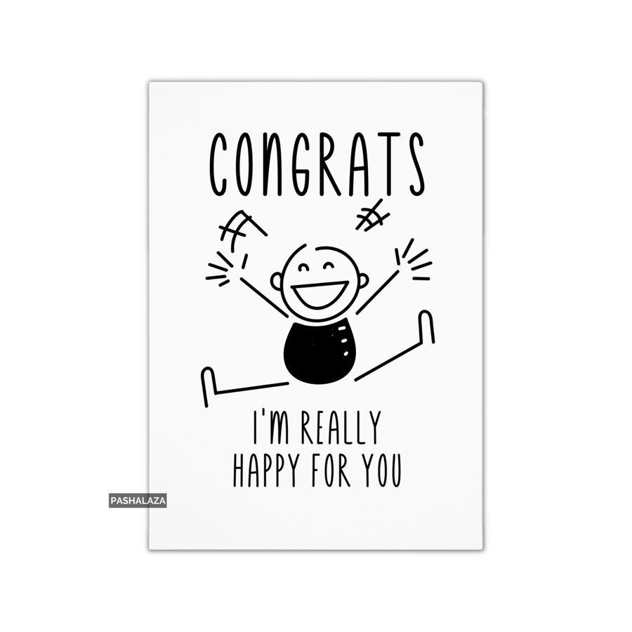 Funny Congrats Card - Novelty Congratulations Greeting Card - Happy For You