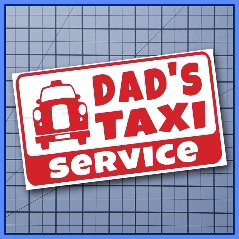 DAD'S TAXI SERVICE car Sticker Vinyl Decal