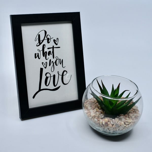 Do what you Love - 4 x 6" framed art - calligraphy - motivational quote