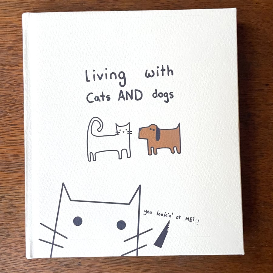 Living with Cats and Dogs - An illustrated hand bound book