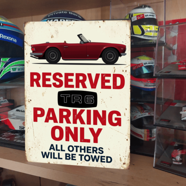 Triumph TR6 Reserved Parking Metal Sign Plaque Garage Gift Wall Decor 