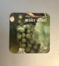 when life gives you grapes....  9.5cm cork backed coaster 