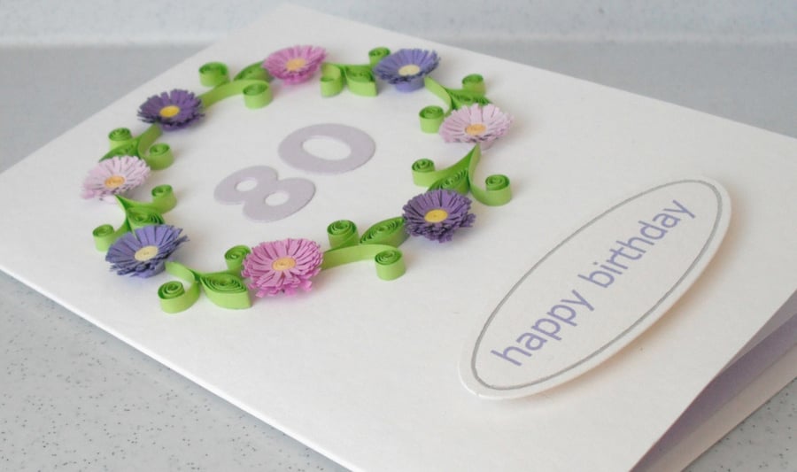 Quilling 80th birthday card 