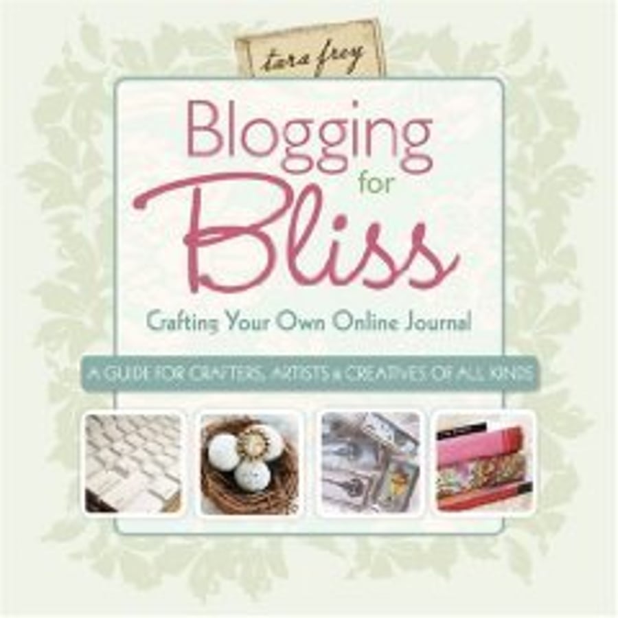 Book - Blogging for Bliss  by Tara Frey