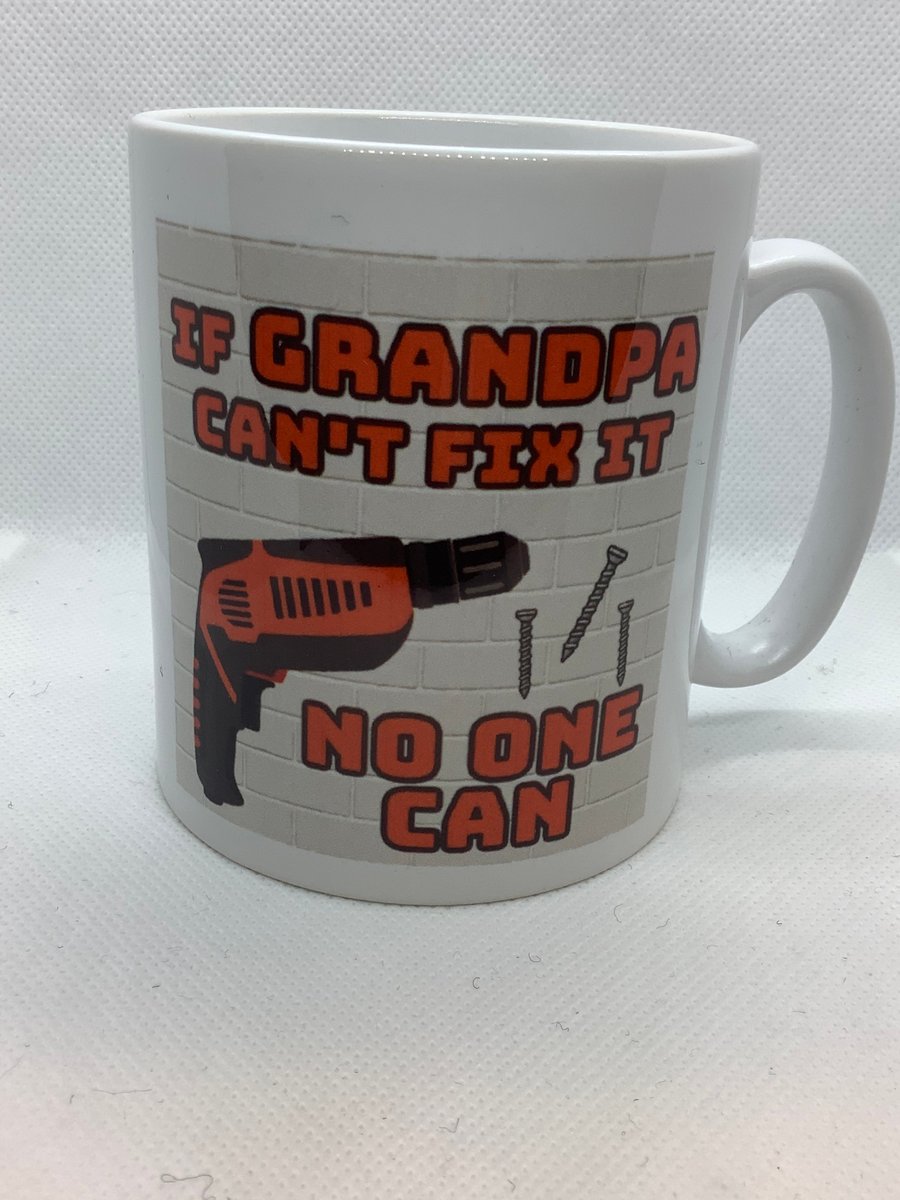 If Grandad can’t fix it no one can , Ceramic mug, Free P&P