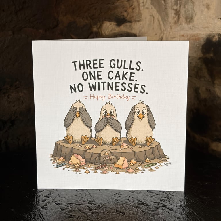 Three Gulls. One Cake. No Witnesses. - Funny Seagull Birthday Card