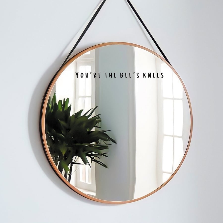 You're The Bee's Knees Mirror Sticker Cute Positive Quote Vinyl decal Motivation