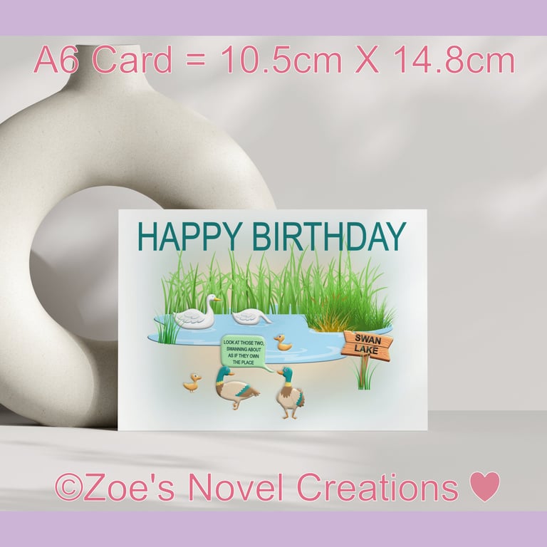 Swan Birthday Card, swans, swanning about A6 size 10.5cm X 14.8cm 