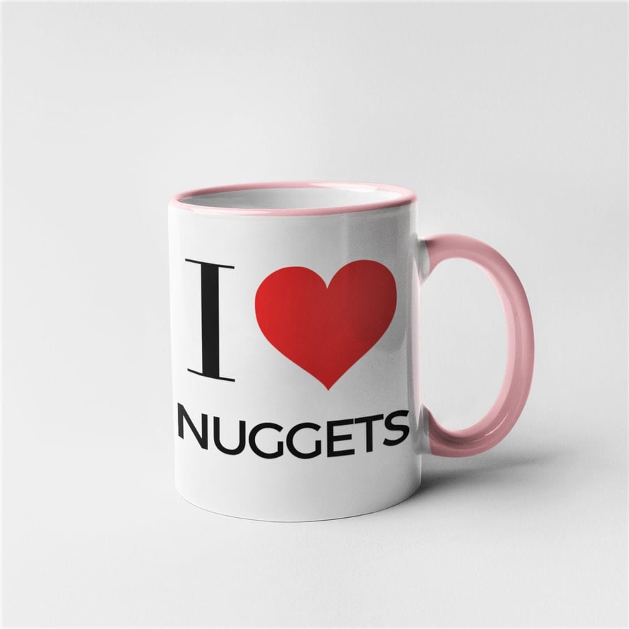 Rude Novelty Funny I Love Nuggets Mug - Choose Colour