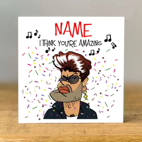 Personalised George Michael Birthday Card, mum, dad, grandad, gran son, daughter