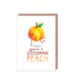 You're a Peach Valentines Birthday Anniversary Card