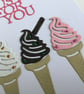 Any occasion card. Just for you card,  ice cream card. Birthday card.  Ref 014.  - Image 4